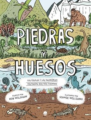 PIEDRAS Y HUESOS [CARTONE] | WILSHAW, ROB / WILLIAMS SOPHIE | Akira Comics  - libreria donde comprar comics, juegos y libros online
