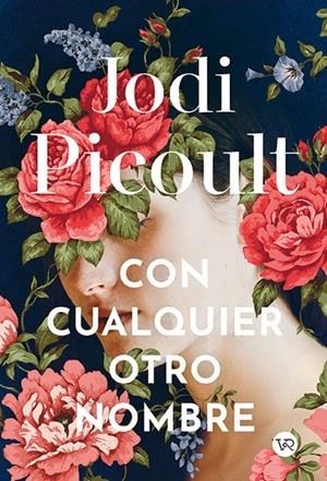 CON CUALQUIER OTRO NOMBRE [RUSTICA] | PICOULT, JORDI | Akira Comics  - libreria donde comprar comics, juegos y libros online
