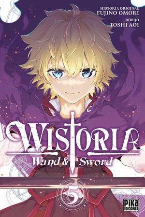 WISTORIA: WAND & SWORD Nº05 [RUSTICA] | TOSHI, AOI / FUJINO, OMORI | Akira Comics  - libreria donde comprar comics, juegos y libros online