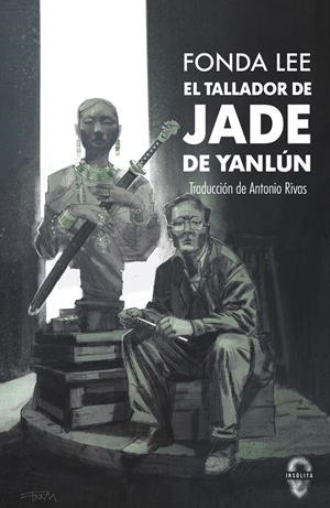 TALLADOR DE JADE DE YANLUN, EL [RUSTICA] | LEE, FONDA | Akira Comics  - libreria donde comprar comics, juegos y libros online
