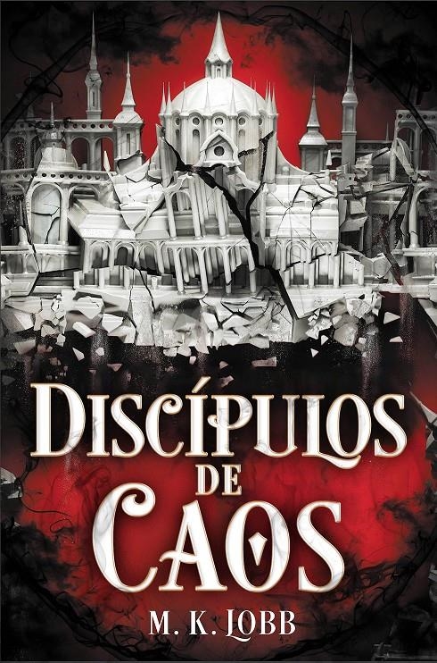 DISCIPULOS DE CAOS (SIETE SANTOS SIN ROSTRO 2) [RUSTICA] | LOBB, M. K. | Akira Comics  - libreria donde comprar comics, juegos y libros online