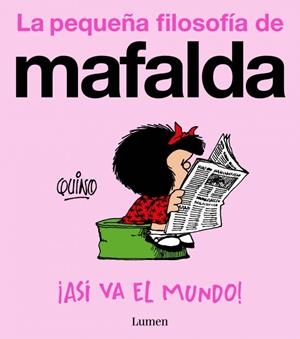 PEQUEÑA FILOSOFIA DE MAFALDA, LA: ¡ASI VA EL MUNDO! [RUSTICA] | QUINO | Akira Comics  - libreria donde comprar comics, juegos y libros online