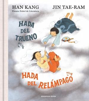 HADA DEL TRUENO HADA DEL RELAMPAGO [CARTONE] | KANG, HAN / TAE RAM, JIM | Akira Comics  - libreria donde comprar comics, juegos y libros online