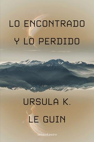 ENCONTRADO Y LO PERDIDO, LO [RUSTICA] | LE GUIN, URSULA K. | Akira Comics  - libreria donde comprar comics, juegos y libros online