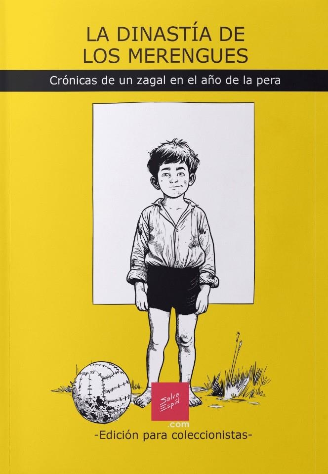 DINASTIA DE LOS MERENGUES: CRONICAS DE UN ZAGAL EN EL AÑO DE LA PERA [RUSTICA] | ESPIN, SALVA | Akira Comics  - libreria donde comprar comics, juegos y libros online