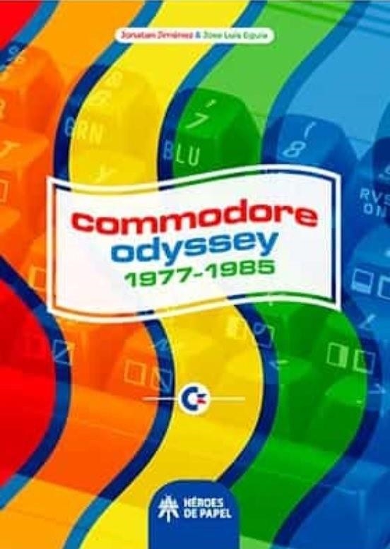 COMMODORE ODYSSEY: 1977-1985 [CARTONE] | JIMENEZ, JONATAN / EGUIA, JOSE LUIS | Akira Comics  - libreria donde comprar comics, juegos y libros online