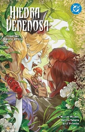 DC PREMIERE: AMANECER DE DC HIEDRA VENENOSA Nº02, CONSUMO POCO ETICO [RUSTICA] | TAKARA, MARCIO | Akira Comics  - libreria donde comprar comics, juegos y libros online