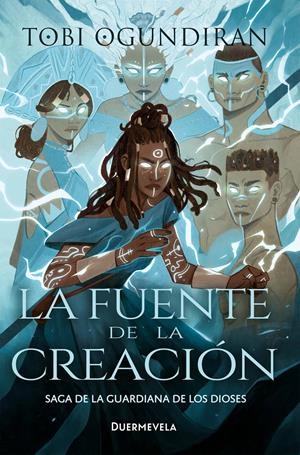 FUENTE DE LA CREACION, LA (LA GUARDIANA DE DIOSES 2) [RUSTICA] | OGUNDIRAN, TOBI | Akira Comics  - libreria donde comprar comics, juegos y libros online