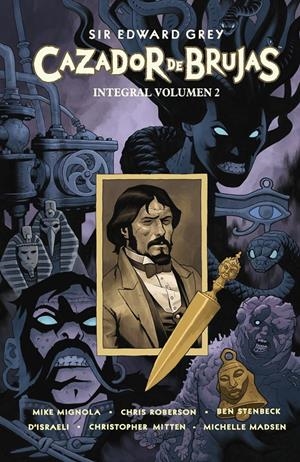 SIR EDWARD GREY: CAZADOR DE BRUJAS (INTEGRAL VOL.2) [CARTONE] | MIGNOLA, MIKE / NEWMAN | Akira Comics  - libreria donde comprar comics, juegos y libros online