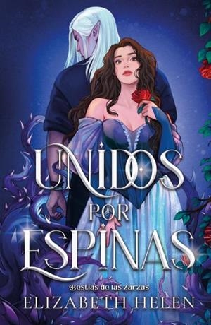 UNIDOS POR ESPINAS (BESTIAS DE LAS ZARZAS 1) [RUSTICA] | HELEN, ELIZABETH | Akira Comics  - libreria donde comprar comics, juegos y libros online