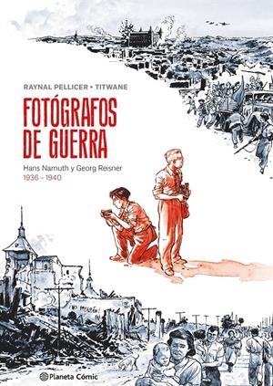 FOTOGRAFOS DE GUERRA [CARTONE] | PELLICER, RAYNAL / TITWANE | Akira Comics  - libreria donde comprar comics, juegos y libros online