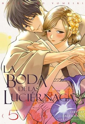 BODA DE LAS LUCIERNAGAS, LA Nº05 [RUSTICA] | TACHIBANA, ORECO | Akira Comics  - libreria donde comprar comics, juegos y libros online