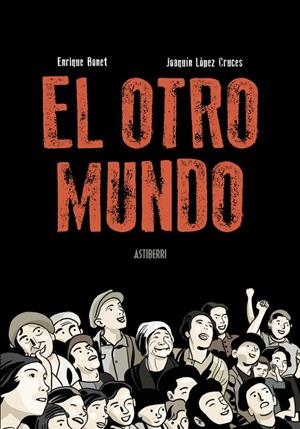 OTRO MUNDO, EL [CARTONE] | LOPEZ CRUCES, JOAQUIN / BONET, ENRIQUE | Akira Comics  - libreria donde comprar comics, juegos y libros online