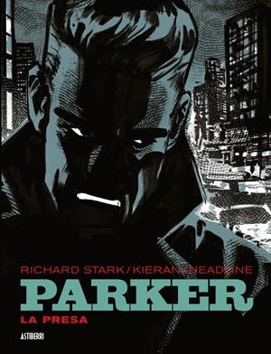 PARKER: LA PRESA [CARTONE] | KIERAN / HEADLINE, DOUG / STARK, RICHARD | Akira Comics  - libreria donde comprar comics, juegos y libros online