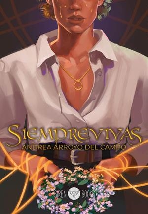 SIEMPREVIVAS (LA FLOR DE GARLAND 3) [RUSTICA] | ARROYO DEL CAMPO, ANDREA | Akira Comics  - libreria donde comprar comics, juegos y libros online