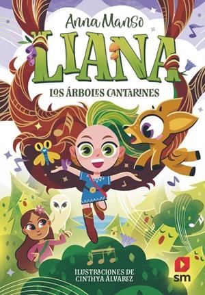 LIANA Nº02: LOS ARBOLES CANTARINES [RUSTICA] | MANSO, ANNA / ALVAREZ, CINTHYA | Akira Comics  - libreria donde comprar comics, juegos y libros online