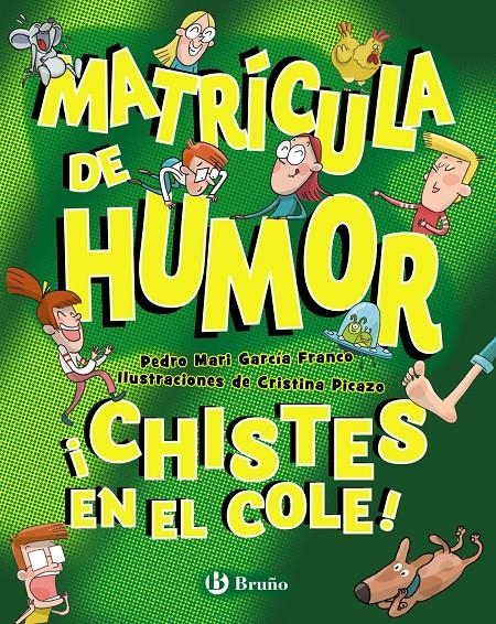 MATRICULA DE HUMOR: ¡CHISTES EN EL COLE! [RUSTICA] | GARCIA FRANCO, PEDRO M. /  PICAZO, CRISTINA | Akira Comics  - libreria donde comprar comics, juegos y libros online