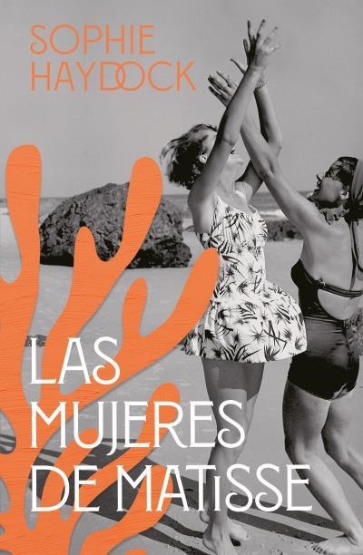 MUJERES DE MATISSE, LAS [RUSTICA] | HAYDOCK, SOPHIE | Akira Comics  - libreria donde comprar comics, juegos y libros online