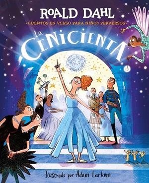 CENICIENTA, LA (COLECCION ALFAGUARA CLASICOS) [CARTONE] | DAHL, ROALD | Akira Comics  - libreria donde comprar comics, juegos y libros online