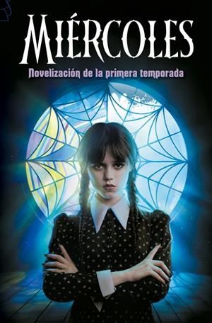 MIERCOLES (NOVELIZACION DE LA PRIMERA TEMPORADA) [RUSTICA] | LOS GUIONISTAS DE LA SERIE DE TV/ KAY MEJIA, TEHLOR | Akira Comics  - libreria donde comprar comics, juegos y libros online