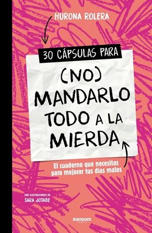 30 CAPSULAS PARA (NO) MANDARLO TODO A LA MIERDA [RUSTICA] | ROLERA, HURONA | Akira Comics  - libreria donde comprar comics, juegos y libros online