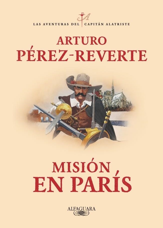 MISION EN PARIS (LAS AVENTURAS DEL CAPITAN ALATRISTE 8) [RUSTICA] | PEREZ-REVERTE, ARTURO | Akira Comics  - libreria donde comprar comics, juegos y libros online