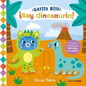 GATITA RITA. ¡SOY DINOSAURIA! [CARTONE] | HABIB, GRACE | Akira Comics  - libreria donde comprar comics, juegos y libros online