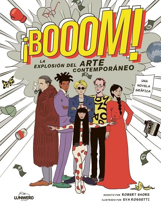 ¡BOOOM! LA EXPLOSION DEL ARTE CONTEMPORANEO [CARTONE] | SHORE, ROBERT / ROSSETTI, EVA | Akira Comics  - libreria donde comprar comics, juegos y libros online