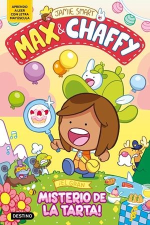 MAX & CHAFFY VOL.2: ¡EL GRAN MISTERIO DE LA TARTA! (APRENDO A LEER CON LETRA MAYUSCULA) [CARTONE] | SMART, JAMIE | Akira Comics  - libreria donde comprar comics, juegos y libros online