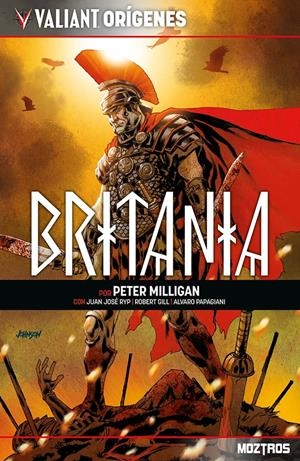 VALIANT ORIGENES: BRITANIA [RUSTICA] | MILLIGAN, PETER | Akira Comics  - libreria donde comprar comics, juegos y libros online