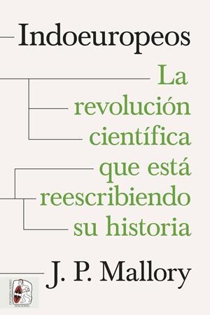 INDOEUROPEOS: LA REVOLUCION CIENTIFICA QUE ESTA REESCRIBIENDO SU HISTORIA [RUSTICA] | MALLORY, J. P. | Akira Comics  - libreria donde comprar comics, juegos y libros online