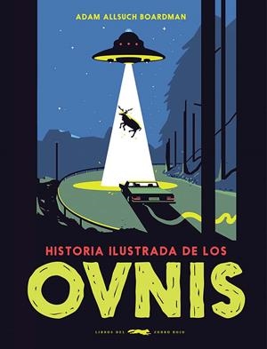 HISTORIA ILUSTRADA DE LOS OVNIS [CARTONE] | BOARDMAN, ADAM ALLSUCH | Akira Comics  - libreria donde comprar comics, juegos y libros online