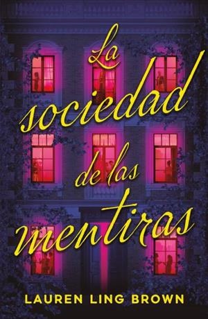 SOCIEDAD DE LAS MENTIRAS, LA [RUSTICA] | LING BROWN, LAUREN | Akira Comics  - libreria donde comprar comics, juegos y libros online