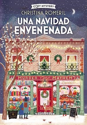 UNA NAVIDAD ENVENENADA (COZY MYSTERY) [RUSTICA] | ROMERIL, CHRISTINA | Akira Comics  - libreria donde comprar comics, juegos y libros online
