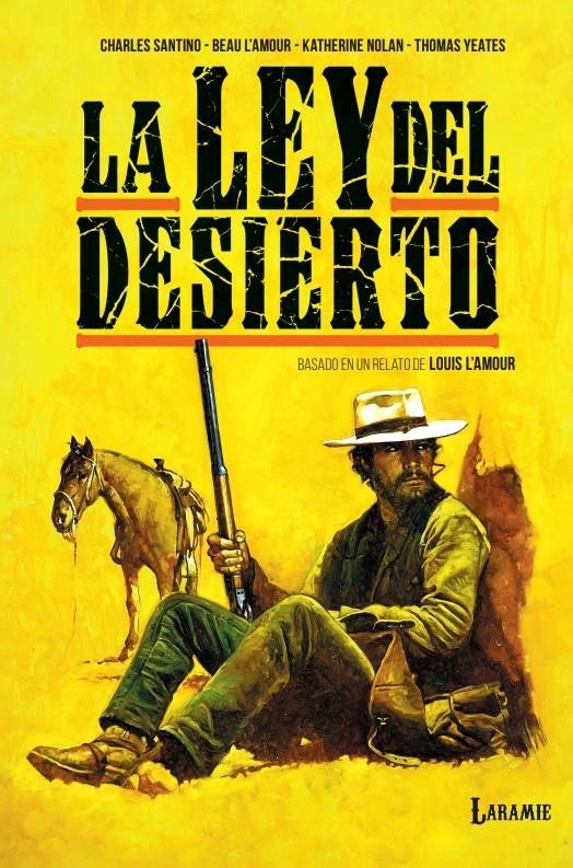 LEY DEL DESIERTO, LA [RUSTICA] | L'AMOUR, LOUIS / YEATES, THOMAS / NOLAN, KATHERINE / L'AMOUR, BEAU/SANTINO, CHARLES | Akira Comics  - libreria donde comprar comics, juegos y libros online