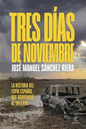 TRES DIAS DE NOVIEMBRE [RUSTICA] | SANCHEZ RIERA, JOSE MANUEL | Akira Comics  - libreria donde comprar comics, juegos y libros online