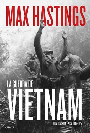 GUERRA DE VIETNAM, LA [RUSTICA] | HASTINGS, MAX | Akira Comics  - libreria donde comprar comics, juegos y libros online