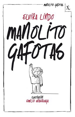 MANOLITO GAFOTAS (MANOLITO GAFOTAS 1) [RUSTICA] | LINDO, ELVIRA | Akira Comics  - libreria donde comprar comics, juegos y libros online