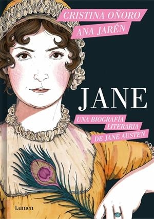 JANE: UNA BIOGRAFIA LITERARIA DE JANE AUSTEN [CARTONE] | OÑORO, CRISTINA / JAREN, ANA | Akira Comics  - libreria donde comprar comics, juegos y libros online