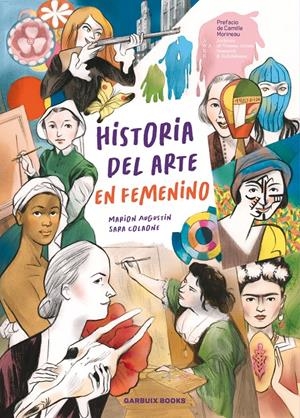 HISTORIA DEL ARTE EN FEMENINO [RUSTICA] | COLAONE, SARA / AUGUSTIN, MARION | Akira Comics  - libreria donde comprar comics, juegos y libros online