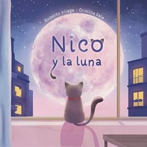 NICO Y LA LUNA [CARTONE] | ALIAGA, ROBERTO / SALA, CRISTINA | Akira Comics  - libreria donde comprar comics, juegos y libros online