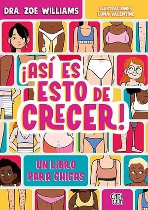 ASI ES ESTO DE CRECER! [RUSTICA] | WILLIAMS, ZOE / VALENTINE, LUNA | Akira Comics  - libreria donde comprar comics, juegos y libros online