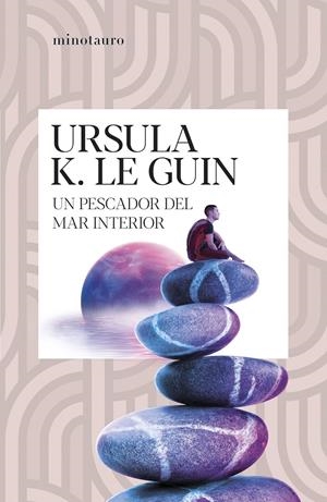 UN PESCADOR DEL MAR INTERIOR [RUSTICA] | LE GUIN, URSULA K. | Akira Comics  - libreria donde comprar comics, juegos y libros online