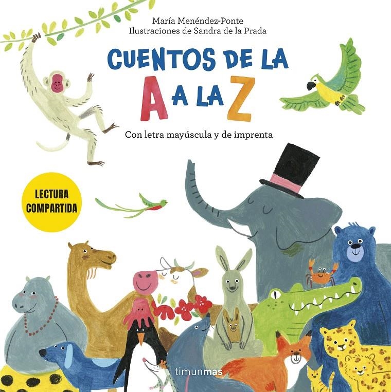 CUENTOS DE LA A A LA Z [CARTONE] | MENENDEZ-PONTE CRUZAT, MARIA / PRADA, SANDRA DE LA | Akira Comics  - libreria donde comprar comics, juegos y libros online