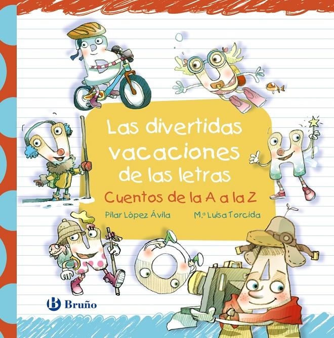 DIVERTIDAS VACACIONES DE LAS LETRAS, LAS [CARTONE] | LOPEZ AVILA, PILAR / TORCIDA, Mª LUISA | Akira Comics  - libreria donde comprar comics, juegos y libros online