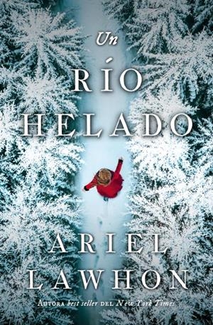 UN RIO HELADO [CARTONE] | LAWHON, ARIEL | Akira Comics  - libreria donde comprar comics, juegos y libros online