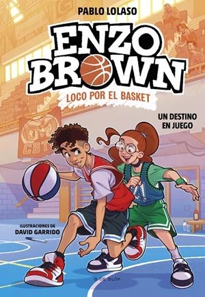ENZO BROWN LOCO POR EL BASKET Nº02: UN DESTINO EN JUEGO [CARTONE] | LOLASO, PABLO | Akira Comics  - libreria donde comprar comics, juegos y libros online