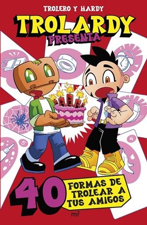 TROLARDY PRESENTA: 40 FORMAS DE TROLEAR A TUS AMIGOS [RUSTICA] | TROLEROTUTOS / HARDY | Akira Comics  - libreria donde comprar comics, juegos y libros online