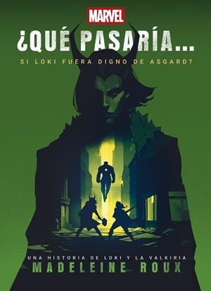 QUE PASARIA SI LOKI FUERA DIGNO DE ASGARD? [RUSTICA] | ROUX, MADELEINE | Akira Comics  - libreria donde comprar comics, juegos y libros online