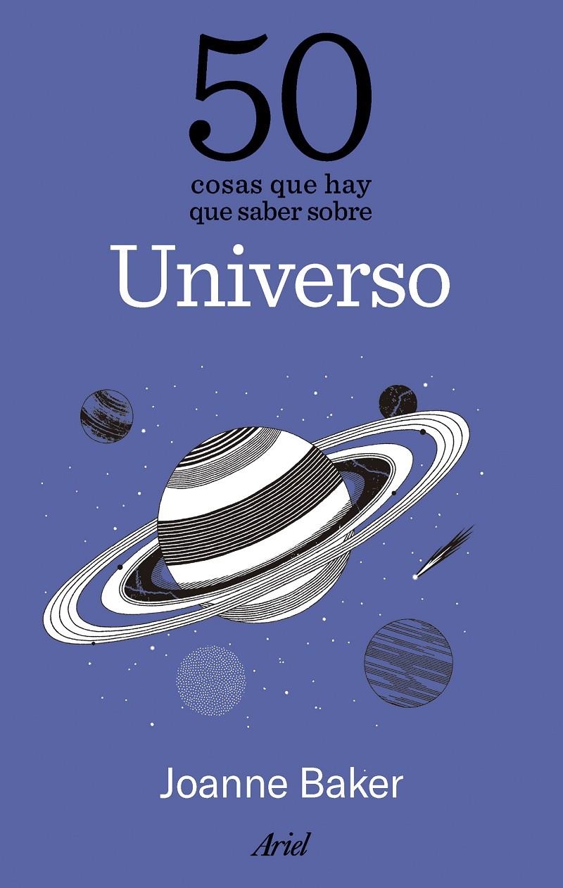 50 COSAS QUE HAY QUE SABER SOBRE EL UNIVERSO [RUSTICA] | BAKER, JOANNE | Akira Comics  - libreria donde comprar comics, juegos y libros online